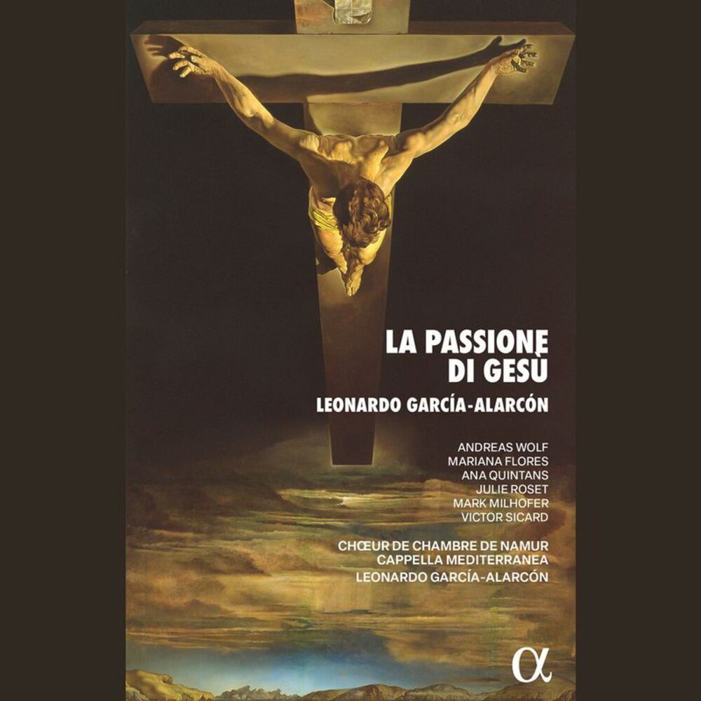 Andreas Wolf - Garcia-Alarcon: La Passione di Gesu, Overo il vangelo di guida